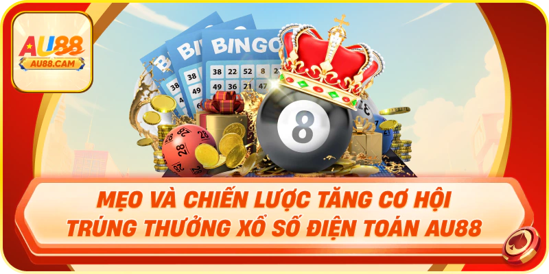 Mẹo và chiến lược tăng cơ hội trúng thưởng xổ số điện toán au88